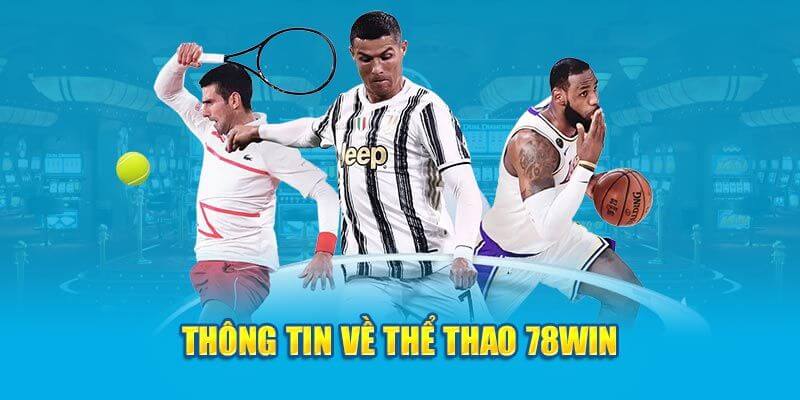 Tổng hợp thông tin về thể thao 78Win