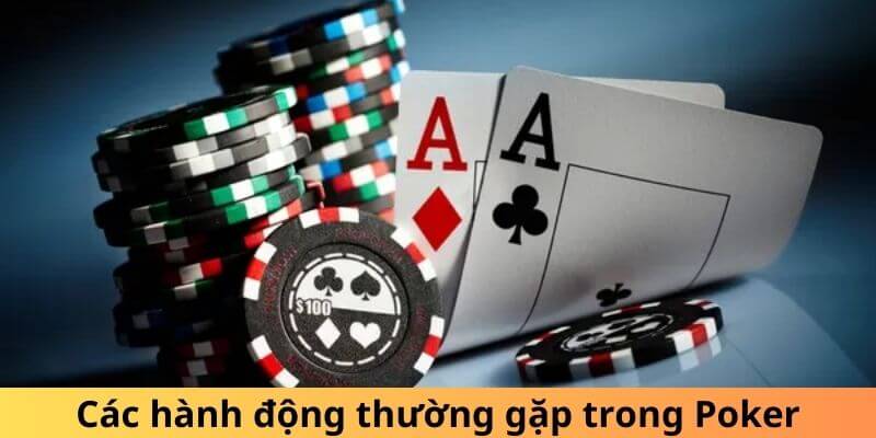 Những lựa chọn phổ biến trong trò chơi Poker